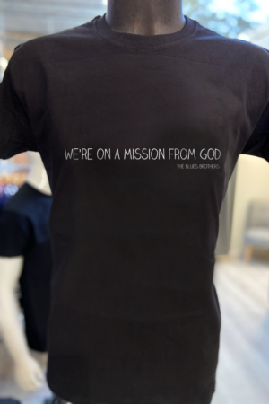 T-Shirt : THE BLUES BROTHERS – WE’RE ON A MISSION FROM GOD