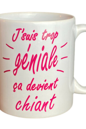 Tasse – JE SUIS TROP GÉNIALE