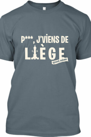 T-Shirt : JE VIENS DE LIEGE
