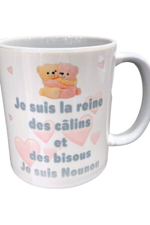 Tasse – NOUNOU – Je suis nounou la reine des câlins et des bisous