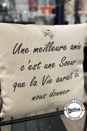 Coussin – UNE MEILLEURE AMIE C’EST UNE SOEUR QUE LA VIE AURAIT DU NOUS DONNER