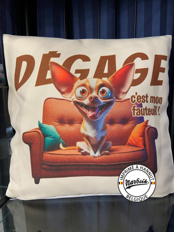 Coussin - CHIHUAHUA - DEGAGE C'EST MON FAUTEUIL