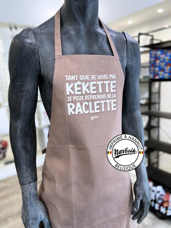 Tablier - Tant que je vois ma kékette je peux reprendre de la raclette