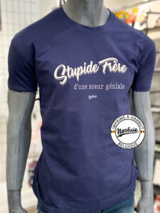 T-Shirt : STUPIDE FRÈRE D'UNE SOEUR GÉNIALE