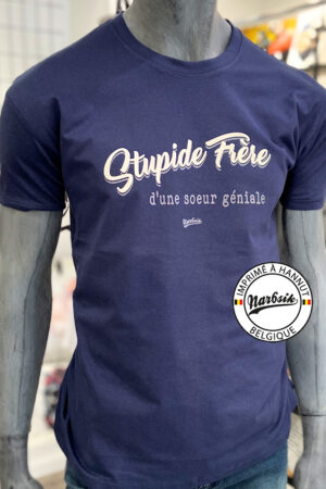 T-Shirt : STUPIDE FRÈRE D’UNE SOEUR GÉNIALE