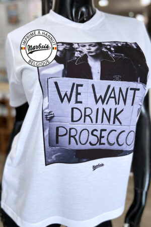 T-Shirt : WE WANT DRINK PROSECCO