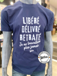 T-Shirt : LIBÉRÉ DÉLIVRÉ RETRAITÉ